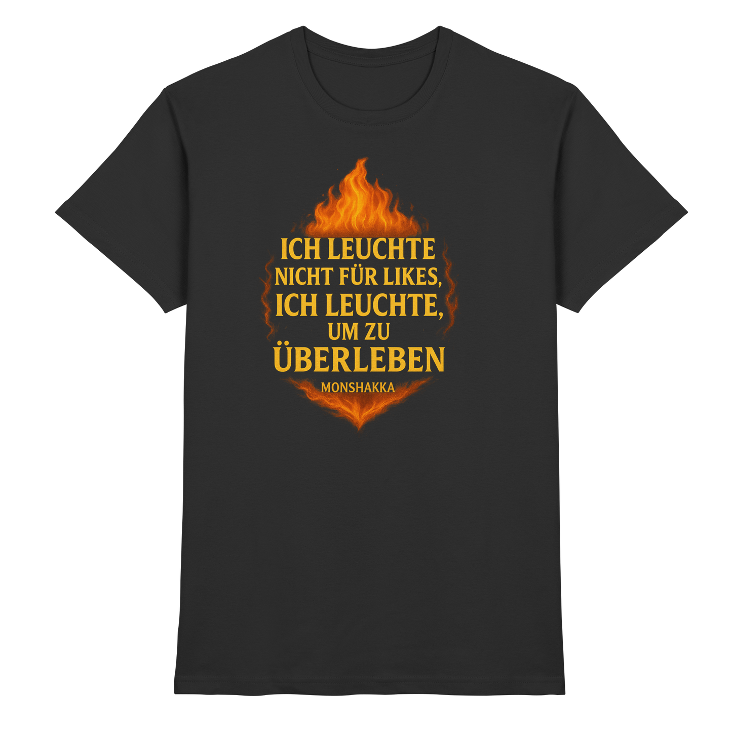 Ich leuchte um zu überleben - MONSHAKKA - Premium Shirt
