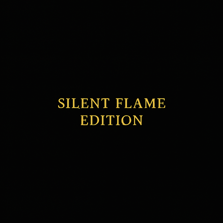 Silent Flame Edition