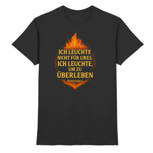 Ich leuchte um zu überleben - MONSHAKKA  - Premium Shirt