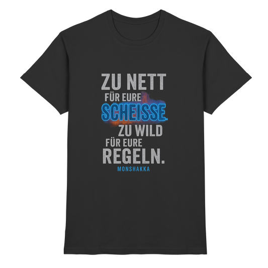 Zu nett für eure Scheiße - Monshakka - Premium Shirt