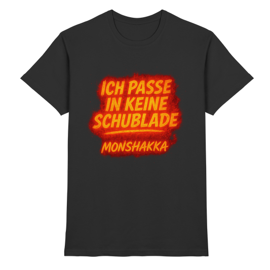 Ich Passe in keine Schublade MONSHAKKA - Premium Shirt